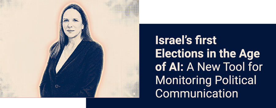 Israel's first Elections in the Age of AI: A New Tool for Monitoring Political Communication
