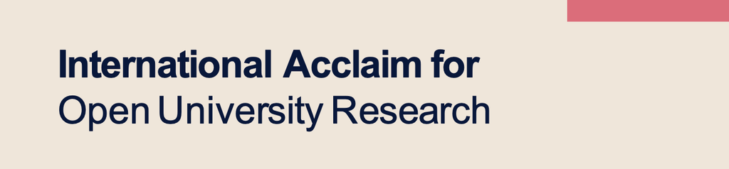 International Acclaim for Open University Research